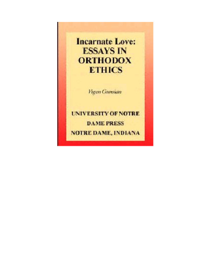 Incarnate Love: Essays in Orthodox Ethics