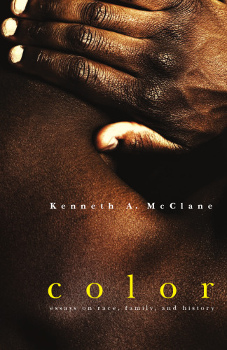 Color: Essays on Race, Family, and History (African American Intellectual Heritage)
