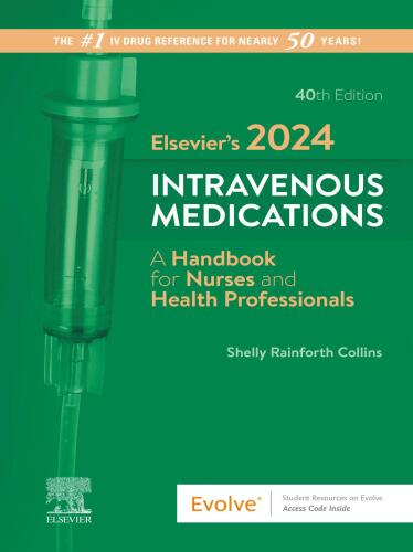 Elsevier's 2024 Intravenous Medications: A Handbook for Nurses and Health Professionals