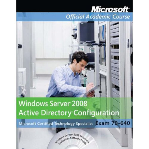 Windows Server 2008 - Active Directory Configuration. Exam 70-640