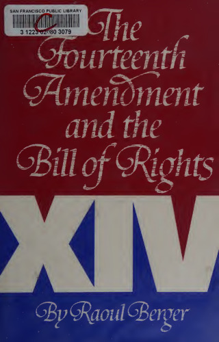 The Fourteenth Amendment and the Bill of Rights