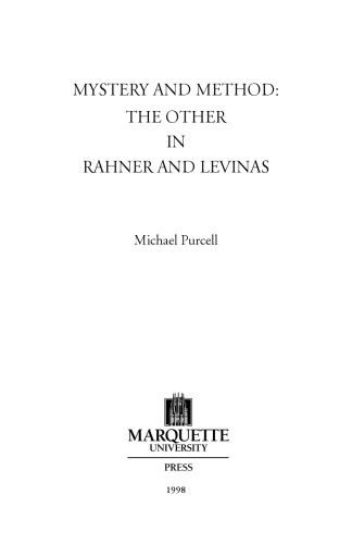 Mystery and method : the other in Rahner and Levinas