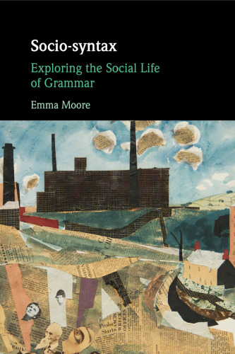 Socio-syntax: Exploring the Social Life of Grammar