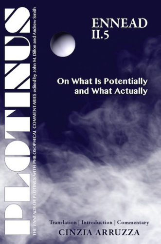 Ennead II.5: On What Is Potentially and What Actually