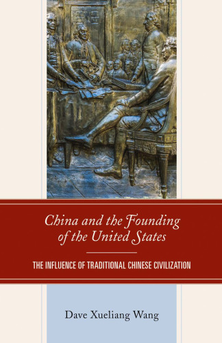 China and the founding of the United States the influence of traditional Chinese civilization