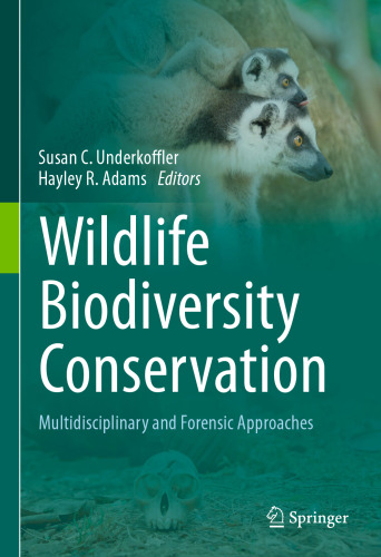 Wildlife Biodiversity Conservation: Multidisciplinary and Forensic Approaches