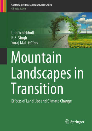 Mountain Landscapes in Transition: Effects of Land Use and Climate Change (Sustainable Development Goals Series)