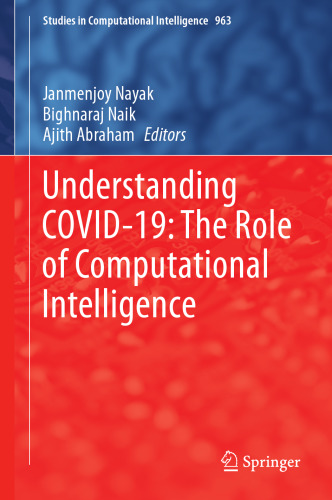 Understanding COVID-19: The Role of Computational Intelligence (Studies in Computational Intelligence, 963)