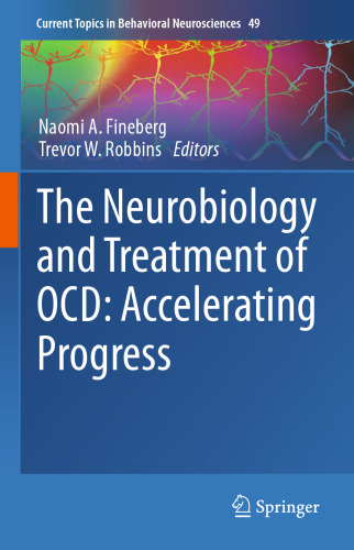 The Neurobiology and Treatment of OCD: Accelerating Progress (Current Topics in Behavioral Neurosciences, 49)
