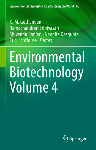 Environmental Biotechnology Volume 4 (Environmental Chemistry for a Sustainable World, 68)