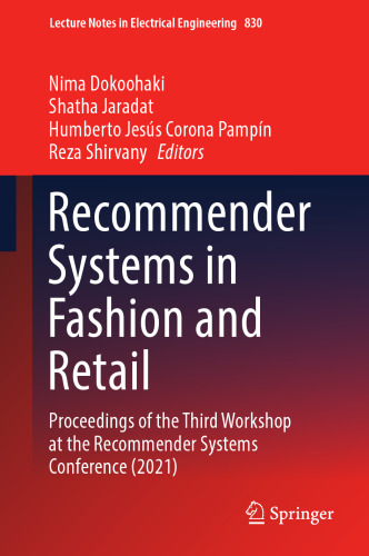Recommender Systems in Fashion and Retail: Proceedings of the Third Workshop at the Recommender Systems Conference (2021) (Lecture Notes in Electrical Engineering, 830)