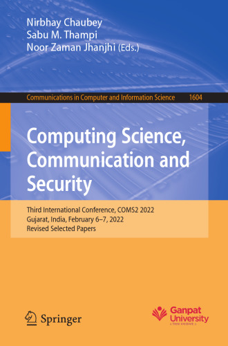 Computing Science, Communication and Security: Third International Conference, COMS2 2022, Gujarat, India, February 6–7, 2022, Revised Selected Papers
