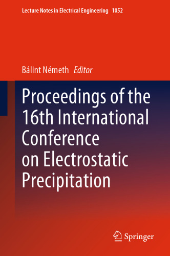 Proceedings of the 16th International Conference on Electrostatic Precipitation (Lecture Notes in Electrical Engineering, 1052)