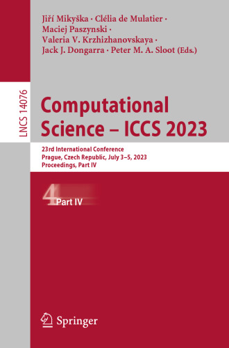 Computational Science – ICCS 2023: 23rd International Conference, Prague, Czech Republic, July 3–5, 2023, Proceedings, Part IV