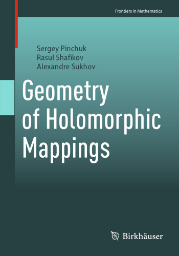 Geometry of Holomorphic Mappings (Frontiers in Mathematics)
