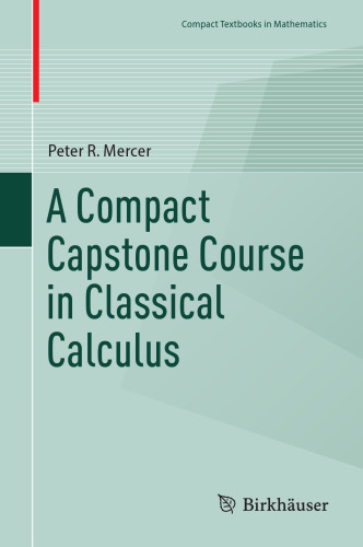 A Compact Capstone Course in Classical Calculus