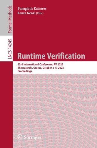 Runtime Verification: 23rd International Conference, RV 2023, Thessaloniki, Greece, October 3–6, 2023, Proceedings (Lecture Notes in Computer Science, 14245)