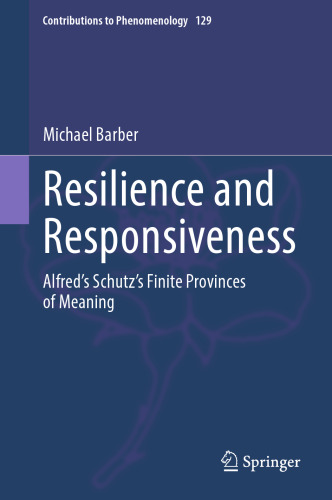 Resilience and Responsiveness: Alfred’s Schutz’s Finite Provinces of Meaning