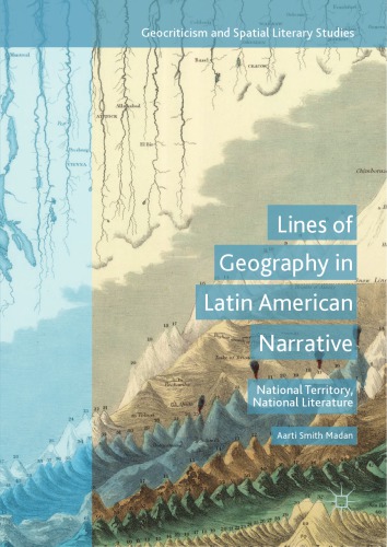 Lines of Geography in Latin American Narrative: National Territory, National Literature