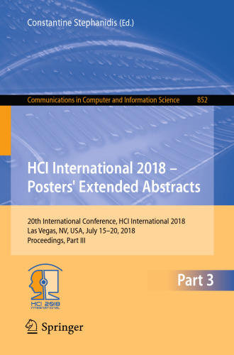 HCI International 2018 – Posters' Extended Abstracts: 20th International Conference, HCI International 2018, Las Vegas, NV, USA, July 15-20, 2018, Proceedings, Part III: 852