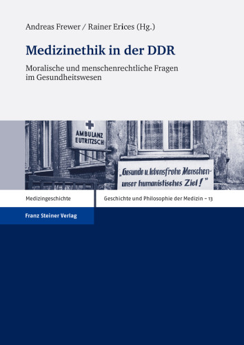 Medizinethik in der DDR: Moralische und menschenrechtliche Fragen im Gesundheitswesen