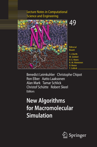 New Algorithms for Macromolecular Simulation (Lecture Notes in Computational Science and Engineering, 49)