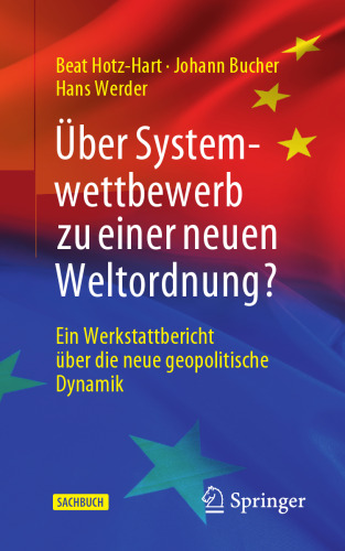 Über Systemwettbewerb zu einer neuen Weltordnung?: Ein Werkstattbericht über die neue geopolitische Dynamik