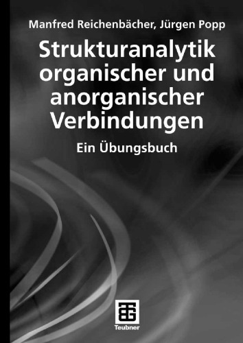 Strukturanalytik organischer und anorganischer Verbindungen: Ein Übungsbuch (Teubner Studienbücher Chemie) (German Edition)