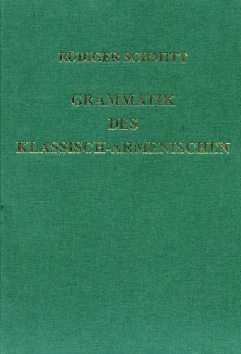 Grammatik des Klassisch-Armenischen mit sprachvergleichenden Erläuterungen