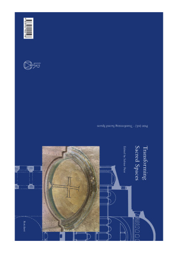 Transforming Sacred Spaces: New Approaches to Byzantine Ecclesiastical Architecture from the Transitional Period