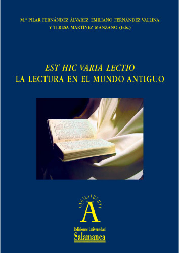 "Est hic varia lectio": la lectura en el mundo antiguo. (Aquilafuente) (Spanish Edition)