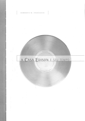 A Casa Edison e seu tempo