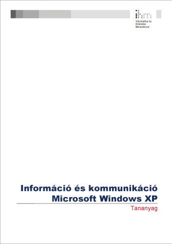 Információ és kommunikáció : Microsoft Windows XP