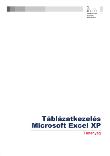 Táblázatkezelés : Microsoft Excel XP