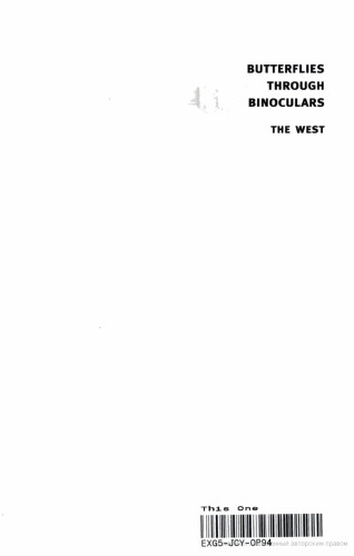 Butterflies Through Binoculars: The West: a Field Guide to the Butterflies of Western North America