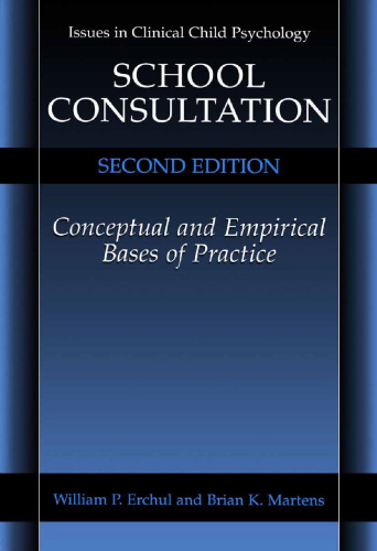 School Consultation: Conceptual and Empirical Bases of Practice