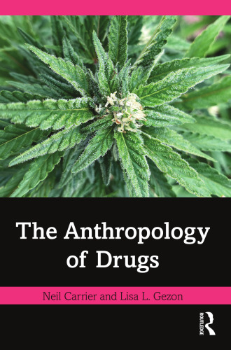 The Anthropology of Drugs