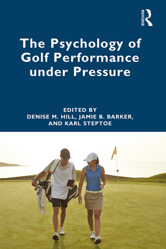 The Psychology of Golf Performance Under Pressure