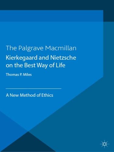 Kierkegaard and Nietzsche on the Best Way of Life