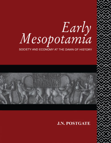 Early Mesopotamia: Society and Economy at the Dawn of History