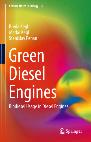 Green Diesel Engines: Biodiesel Usage in Diesel Engines
