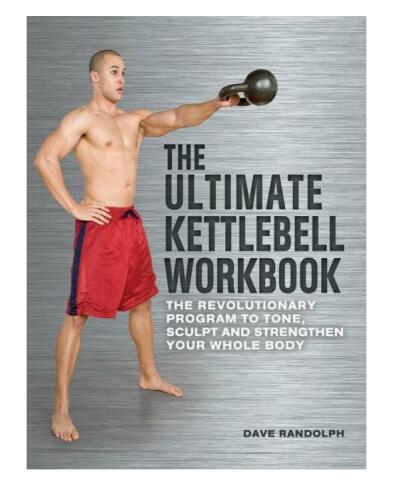 The Ultimate Kettlebells Workbook