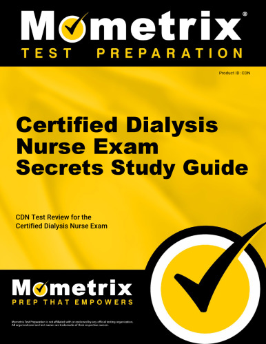 Certified Dialysis Nurse Exam Secrets Study Guide: Cdn Test Review for the Certified Dialysis Nurse Exam