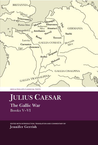 Julius Caesar: The Gallic War Books V-VI
