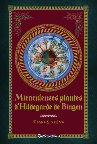Miraculeuses plantes d'Hildegarde de Bingen