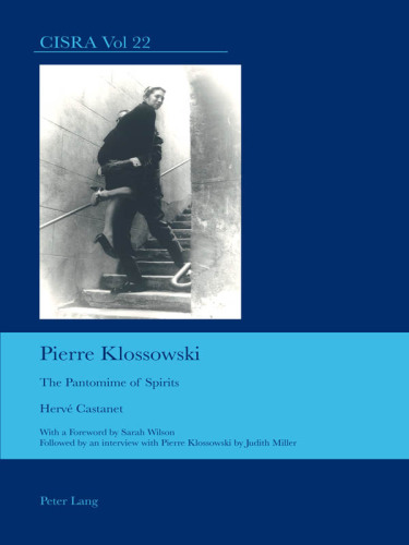 Pierre Klossowski The Pantomime of Spirits (Cultural Interactions Studies in the Relationship Between the Arts)