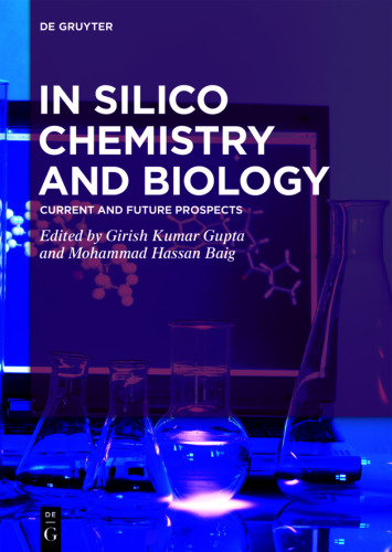 In Silico Chemistry and Biology: Current and Future Prospects
