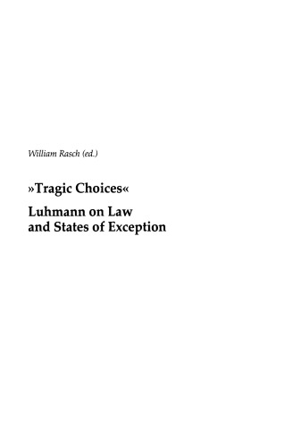 »Tragic Choices«. Luhmann on Law and States of Exception: Themenheft Soziale Systeme 1/08