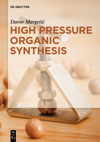 High Pressure Organic Synthesis