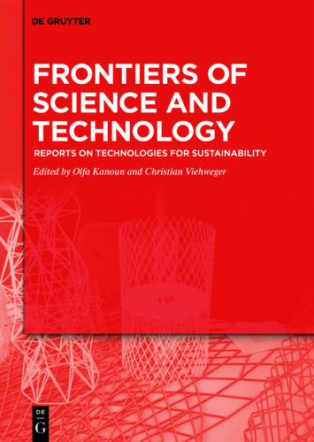 Frontiers of Science and Technology: Reports on Technologies for Sustainability – Selected extended papers from the Brazilian-German Conference on Frontiers of Science and Technology Symposium (BRAGFOST), Potsdam 5-10 October 2017